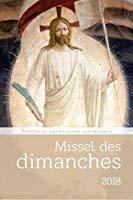 Seller image for Missel Des Dimanches 2018 : Anne Liturgique Du 3 Dcembre 2017 Au 1er Dcembre 2018 : Lectures De L for sale by RECYCLIVRE