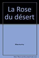 Seller image for La Rose Du Dsert for sale by RECYCLIVRE