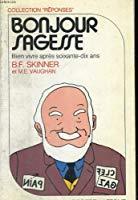 Immagine del venditore per Bonjour Sagesse : Bien Vivre Aprs Soixante-dix Ans venduto da RECYCLIVRE