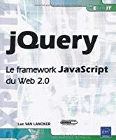 Image du vendeur pour Jquery : Le Framework Javascript Du Web 2.0 mis en vente par RECYCLIVRE