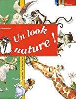 Image du vendeur pour Un Look Nature ! : L'adaptation mis en vente par RECYCLIVRE