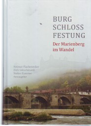 Immagine del venditore per Burg - Schloss - Festung. Der Marienberg im Wandel. venduto da Antiquariat ExLibris Erlach Eberhard Ott