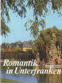 Imagen del vendedor de Romantik in Unterfranken. a la venta por Antiquariat ExLibris Erlach Eberhard Ott