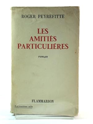 Image du vendeur pour Les AmitiEs ParticuliEres mis en vente par PsychoBabel & Skoob Books