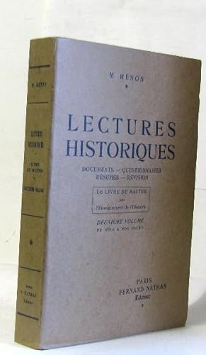 Seller image for Lectures historiques documents - questionnaires - rsums - rvision - le livre du matre pour l'enseignement de l'histoire deuxime volume de 1610  nos jours for sale by crealivres