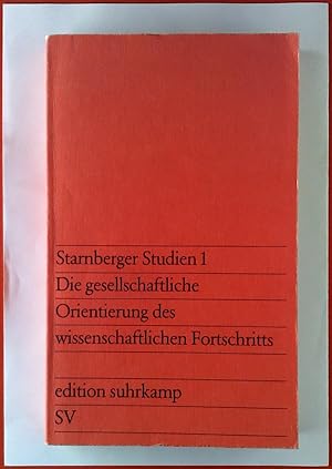 Bild des Verkufers fr Starnberger Studien 1. Die gesellschaftliche Orientierung des wisenschaftlichen Fortschritts. zum Verkauf von biblion2