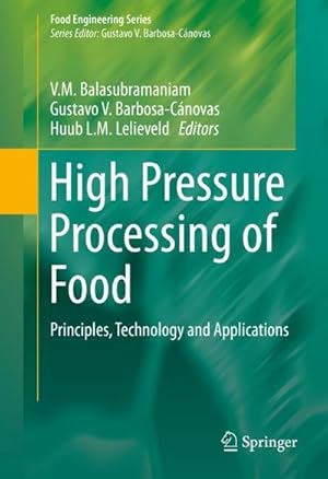 Bild des Verkufers fr High Pressure Processing of Food: Principles, Technology and Applications (Food Engineering Series) zum Verkauf von buchversandmimpf2000