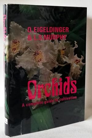 Imagen del vendedor de Orchids - A Complete Guide to Cultivation a la venta por Books Written By (PBFA Member)