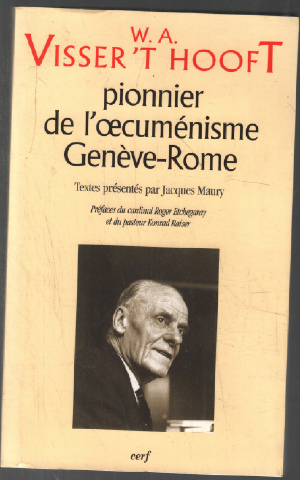 Bild des Verkufers fr W.A. Visser't Hooft pionnier de l'oecumnisme : Genve-Rome zum Verkauf von librairie philippe arnaiz