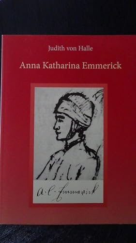 Anna Katharina Emmerick. Een rehabilitatie.