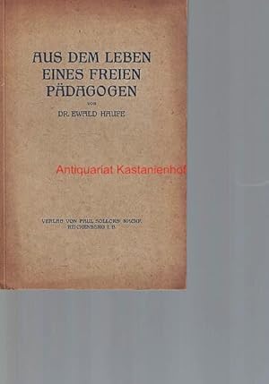 Seller image for Aus dem Leben eines freien Pdagogen, for sale by Antiquariat Kastanienhof