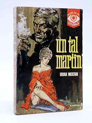 NOVELAS DE ESPIONAJE 31. UN TAL MARTIN (Uriah Moltan) Tesoro, 1964