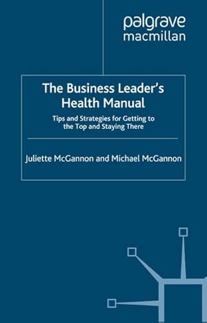 Image du vendeur pour The Business Leader's Health Manual mis en vente par BuchWeltWeit Ludwig Meier e.K.