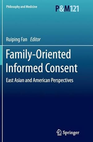 Bild des Verkufers fr Family-Oriented Informed Consent : East Asian and American Perspectives zum Verkauf von AHA-BUCH GmbH