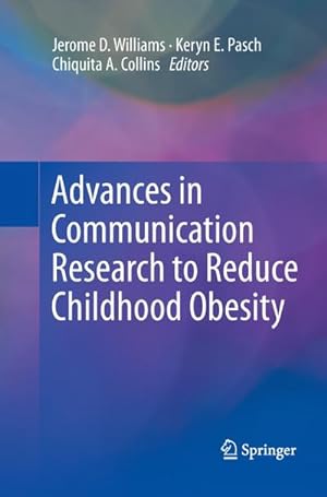Bild des Verkufers fr Advances in Communication Research to Reduce Childhood Obesity zum Verkauf von AHA-BUCH GmbH