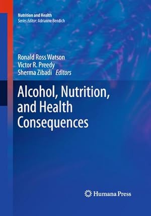 Seller image for Alcohol, Nutrition, and Health Consequences for sale by AHA-BUCH GmbH