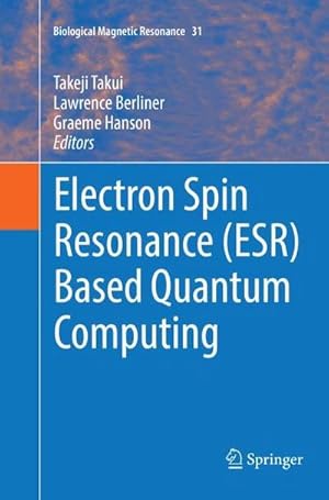 Bild des Verkufers fr Electron Spin Resonance (ESR) Based Quantum Computing zum Verkauf von AHA-BUCH GmbH