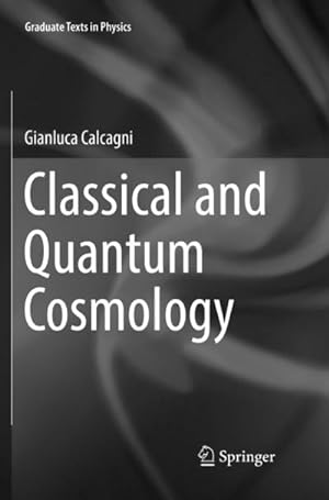 Seller image for Classical and Quantum Cosmology for sale by AHA-BUCH GmbH