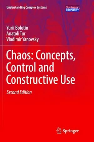 Bild des Verkufers fr Chaos: Concepts, Control and Constructive Use zum Verkauf von AHA-BUCH GmbH