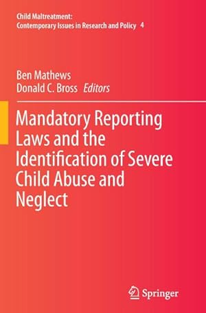 Bild des Verkufers fr Mandatory Reporting Laws and the Identification of Severe Child Abuse and Neglect zum Verkauf von AHA-BUCH GmbH