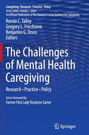 Bild des Verkufers fr The Challenges of Mental Health Caregiving : Research  Practice  Policy zum Verkauf von AHA-BUCH GmbH