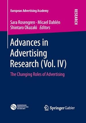 Seller image for Advances in Advertising Research (Vol. IV) : The Changing Roles of Advertising for sale by AHA-BUCH GmbH