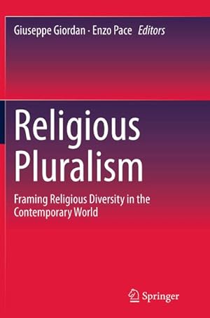 Bild des Verkufers fr Religious Pluralism : Framing Religious Diversity in the Contemporary World zum Verkauf von AHA-BUCH GmbH