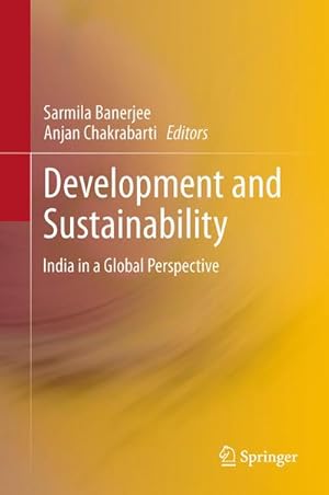 Bild des Verkufers fr Development and Sustainability : India in a Global Perspective zum Verkauf von AHA-BUCH GmbH