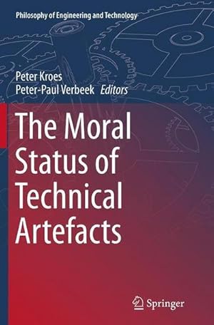 Imagen del vendedor de The Moral Status of Technical Artefacts a la venta por AHA-BUCH GmbH