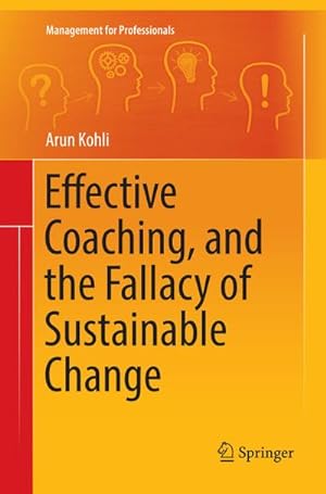 Bild des Verkufers fr Effective Coaching, and the Fallacy of Sustainable Change zum Verkauf von AHA-BUCH GmbH