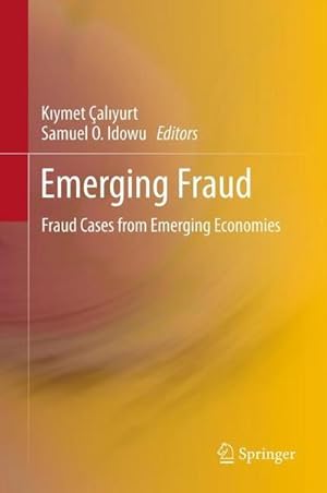 Bild des Verkufers fr Emerging Fraud : Fraud Cases from Emerging Economies zum Verkauf von AHA-BUCH GmbH