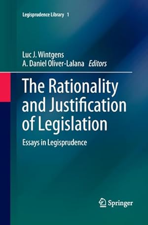 Seller image for The Rationality and Justification of Legislation : Essays in Legisprudence for sale by AHA-BUCH GmbH