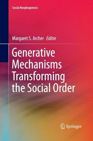 Bild des Verkufers fr Generative Mechanisms Transforming the Social Order zum Verkauf von AHA-BUCH GmbH