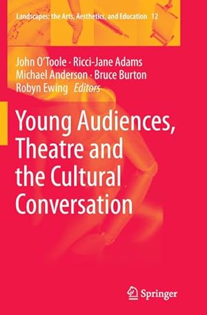 Bild des Verkufers fr Young Audiences, Theatre and the Cultural Conversation zum Verkauf von AHA-BUCH GmbH