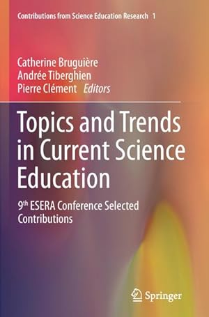 Image du vendeur pour Topics and Trends in Current Science Education : 9th ESERA Conference Selected Contributions mis en vente par AHA-BUCH GmbH