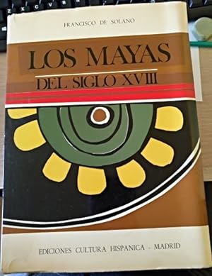 LOS MAYAS DEL SIGLO XVIII.