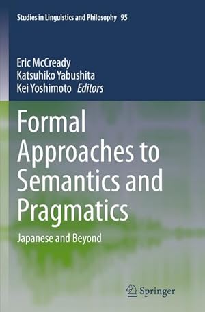 Bild des Verkufers fr Formal Approaches to Semantics and Pragmatics : Japanese and Beyond zum Verkauf von AHA-BUCH GmbH