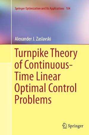 Bild des Verkufers fr Turnpike Theory of Continuous-Time Linear Optimal Control Problems zum Verkauf von AHA-BUCH GmbH