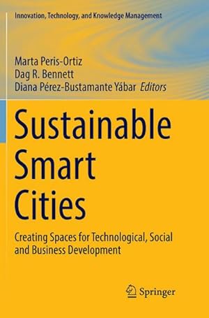 Bild des Verkufers fr Sustainable Smart Cities : Creating Spaces for Technological, Social and Business Development zum Verkauf von AHA-BUCH GmbH