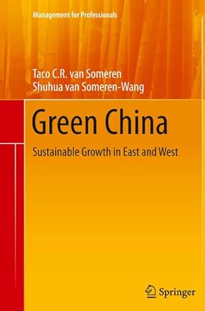 Imagen del vendedor de Green China : Sustainable Growth in East and West a la venta por AHA-BUCH GmbH