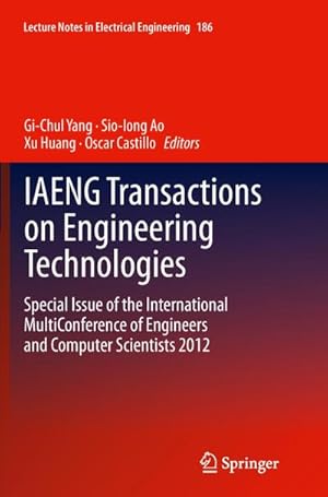 Bild des Verkufers fr IAENG Transactions on Engineering Technologies : Special Issue of the International MultiConference of Engineers and Computer Scientists 2012 zum Verkauf von AHA-BUCH GmbH