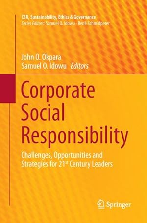 Seller image for Corporate Social Responsibility : Challenges, Opportunities and Strategies for 21st Century Leaders for sale by AHA-BUCH GmbH