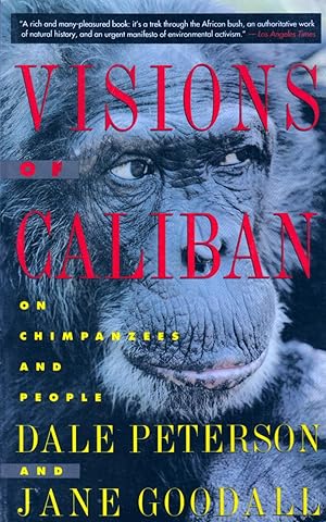 Bild des Verkufers fr Visions of Caliban: On Chimpanzees and People zum Verkauf von Kayleighbug Books, IOBA