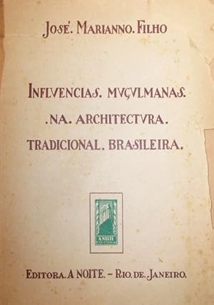 INFLUENCIAS MUÇULMANAS NA ARCHITECTURA TRADICIONAL BRASILEIRA.