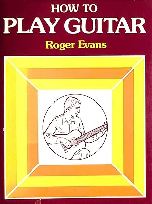 Seller image for How to play guitar: A new book for everyone interested in the guitar for sale by M Godding Books Ltd