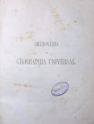 DICCIONARIO DE GEOGRAPHIA UNIVERSAL. [4 VOLS.]