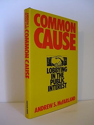 Seller image for Common Cause: Lobbying in the Public Interest for sale by Lily of the Valley Books