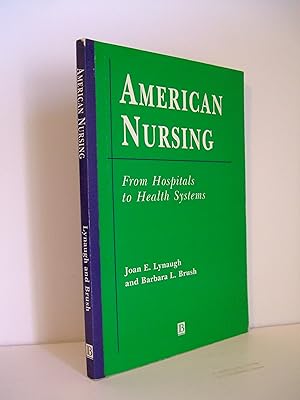 Immagine del venditore per American Nursing: From Hospitals to Health Systems venduto da Lily of the Valley Books