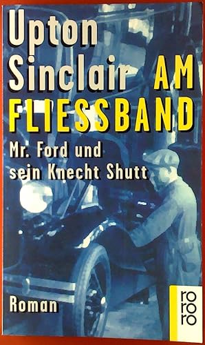 Bild des Verkufers fr Am Fliessband. Mr. Ford und sein Knecht Shutt. Roman. zum Verkauf von biblion2
