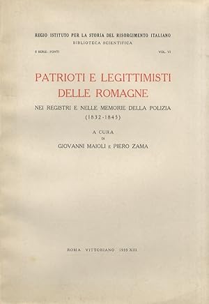 Bild des Verkufers fr Patrioti e legittimisti delle Romagne nei registri e nelle memorie di polizia (1832-1845). zum Verkauf von Libreria Oreste Gozzini snc